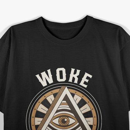 Woke AF Eye Illuminati Social Awareness Activist T-Shirt