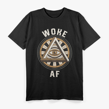 Woke AF Eye Illuminati Social Awareness Activist T-Shirt