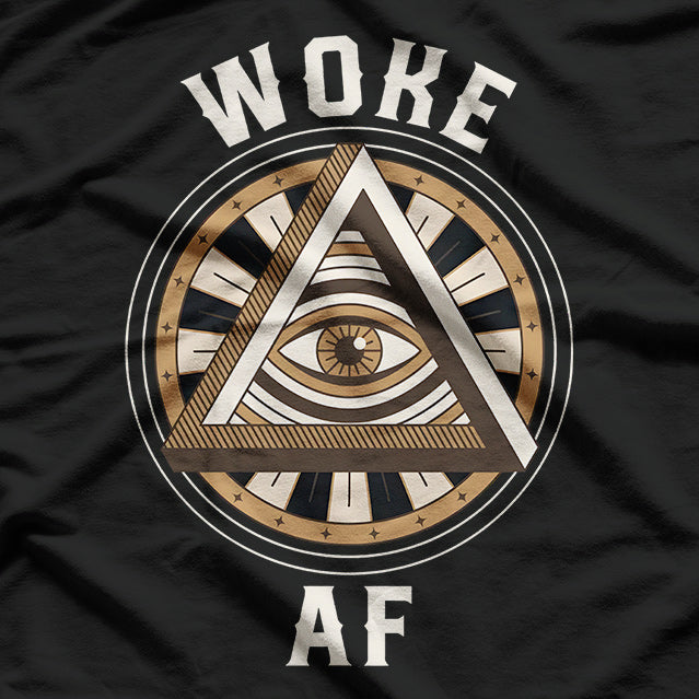 Woke AF Eye Illuminati Social Awareness Activist T-Shirt