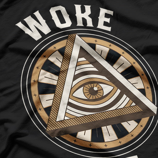 Woke AF Eye Illuminati Social Awareness Activist T-Shirt