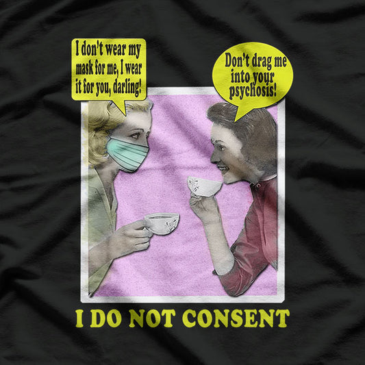 I Do Not Consent Anti Mask Face Vintage Coffee Break T-Shirt