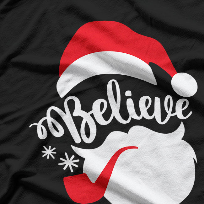 Believe Quote Santa Hat Mustache Family Reunion Christmas T-Shirt