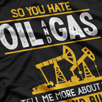 Funny Oilfield For Men Dad Oil Rig Workers Roughnecks T-Shirt