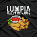 Filipino Food Funny Lumpia Makes Me Happy T-Shirt