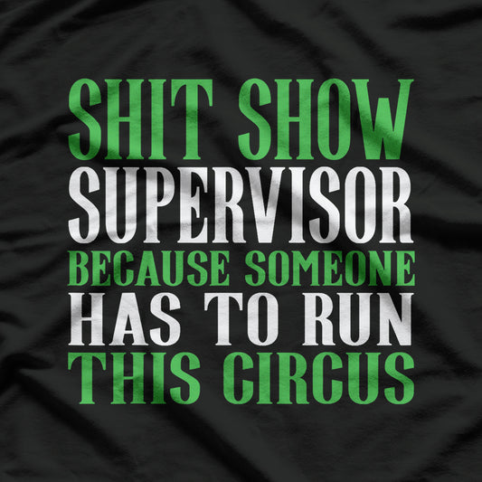 Shitshow Supervisor Funny T-Shirt