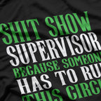 Shitshow Supervisor Funny T-Shirt