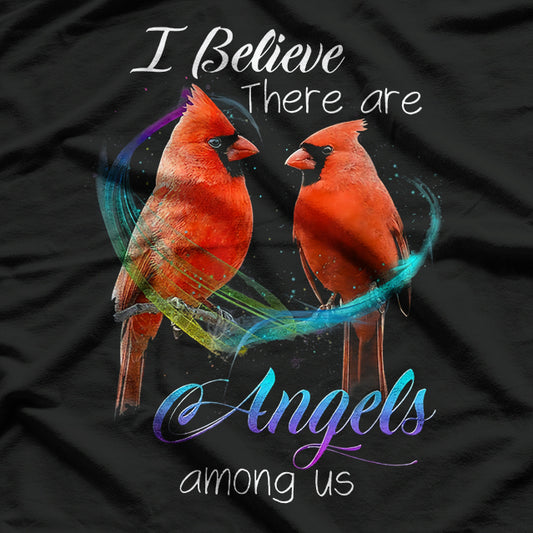 Cardinal Bird I Believe There Are Angels Among Us T-Shirt