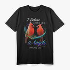 Cardinal Bird I Believe There Are Angels Among Us T-Shirt