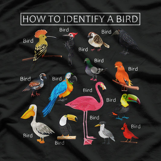 How To Identify A Bird | Bird Lover T-Shirt