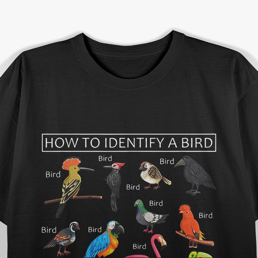 How To Identify A Bird | Bird Lover T-Shirt
