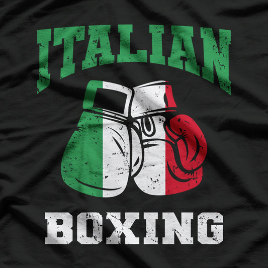 Italian Boxing Gloves - Italy Flag Design for Boxing Team and Pride T-Shirt