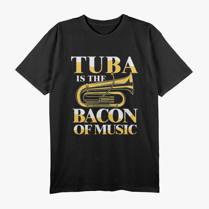 Tuba is the Bacon of Music T-Shirt