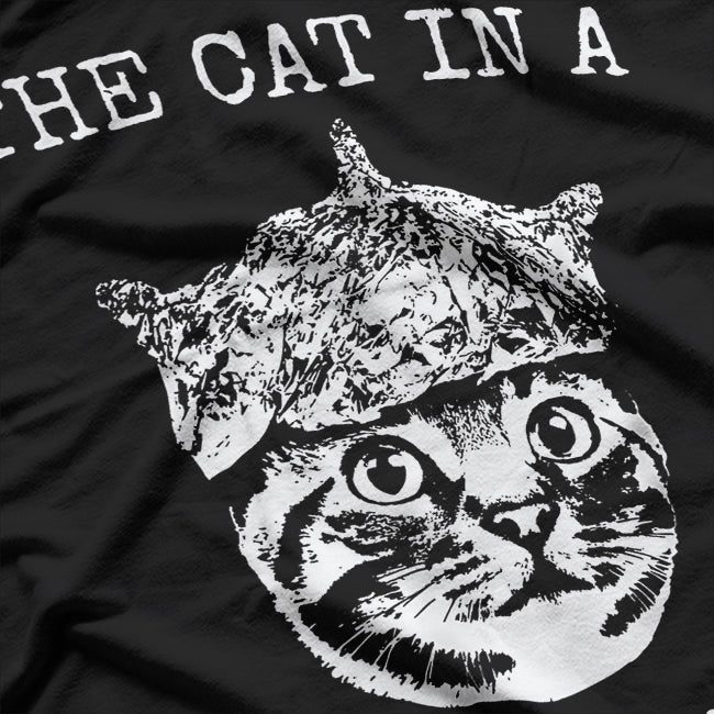 Funny Government Conspiracy Theory The Cat In A Tin-Foil Hat T-Shirt