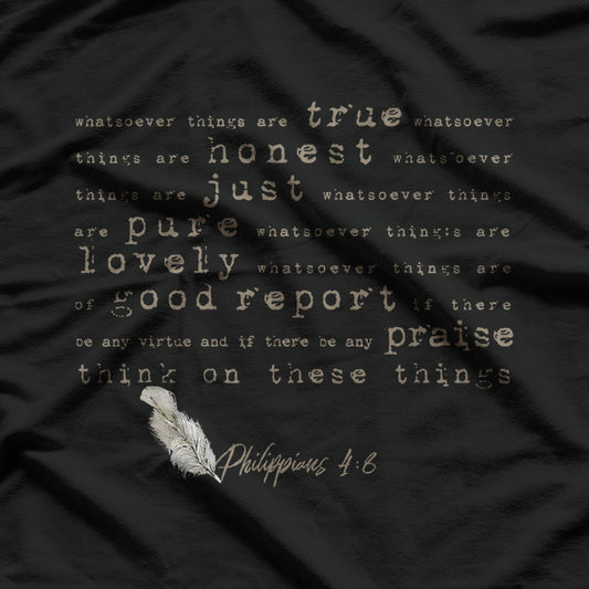 Think On These Things Philippians 4:8 A Bible Verse T-Shirt