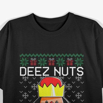 Deez Nuts Nutcracker Ugly Christmaser Funny Meme T-Shirt