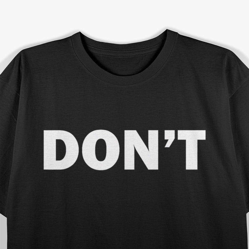 Cool Don't Design Simple Word Trendy T-Shirt