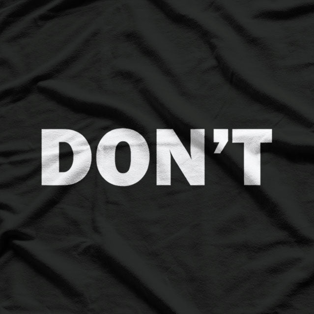 Cool Don't Design Simple Word Trendy T-Shirt