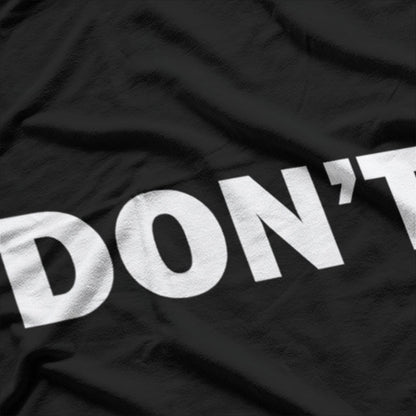 Cool Don't Design Simple Word Trendy T-Shirt