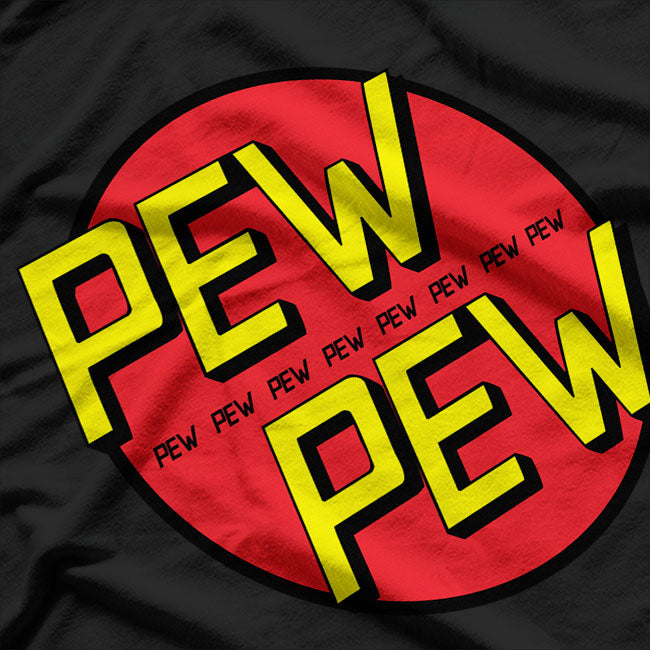 Funny Pew Pew Pew T-Shirt