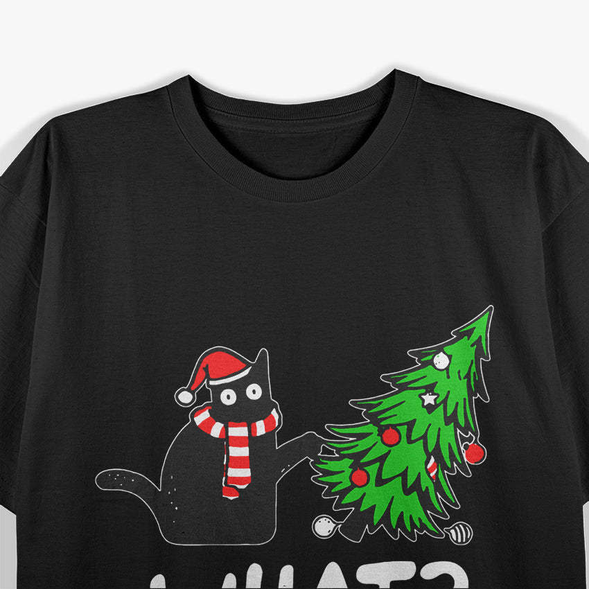 Black Cat Pushing Christmas Tree Over Cat What? T-Shirt