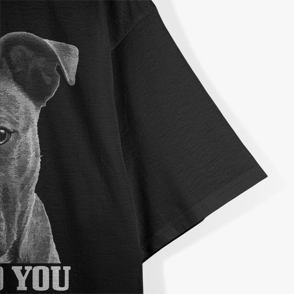 Pitbull I Will Find You And Lick You T-Shirt
