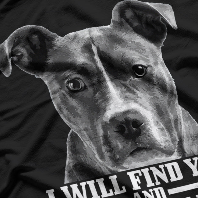 Pitbull I Will Find You And Lick You T-Shirt
