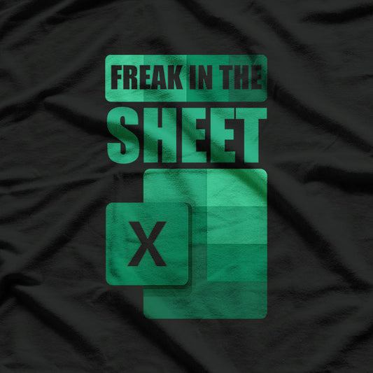 Funny Spreadsheet Freak In The Sheets Accountant T-Shirt