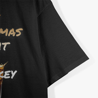 My Christmas Spirit Is Whiskey Funny Drinker Xmas Glass T-Shirt