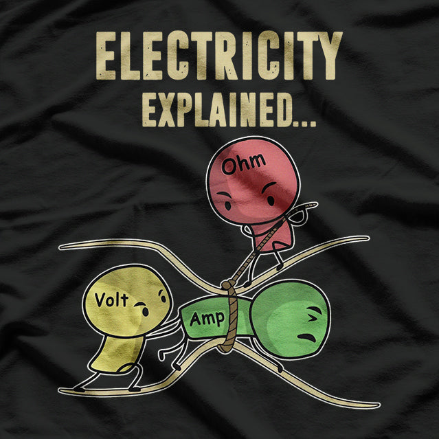Funny Electricity explained Ohm' Law Graphics Design Gift T-Shirt