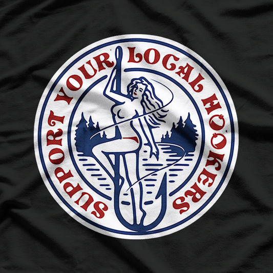 Support Your Local Hookers Fishing T-Shirt