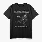 Cat Hello Darkness My Old Friend T-Shirt