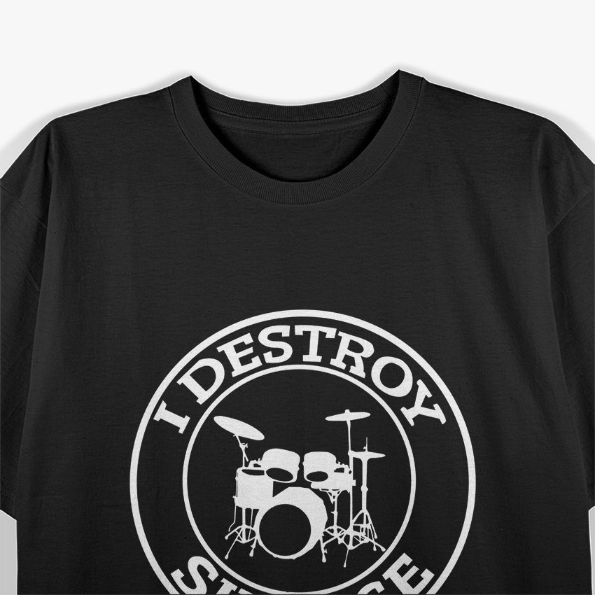 I Destroy Silence Drums T Shirt Drum Set Drummer T-Shirt