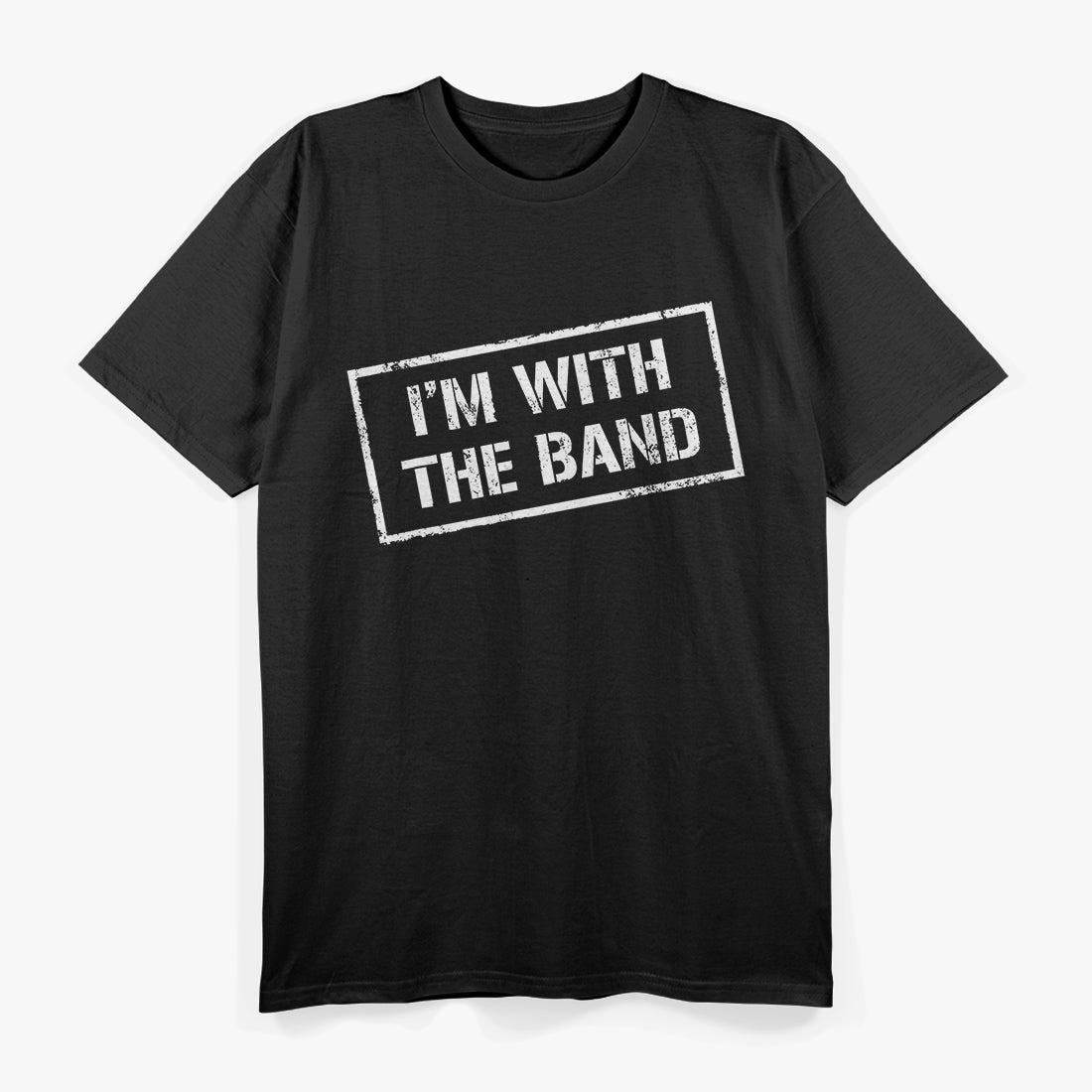 I'm With The Band Rock Concert Music Band T-Shirt