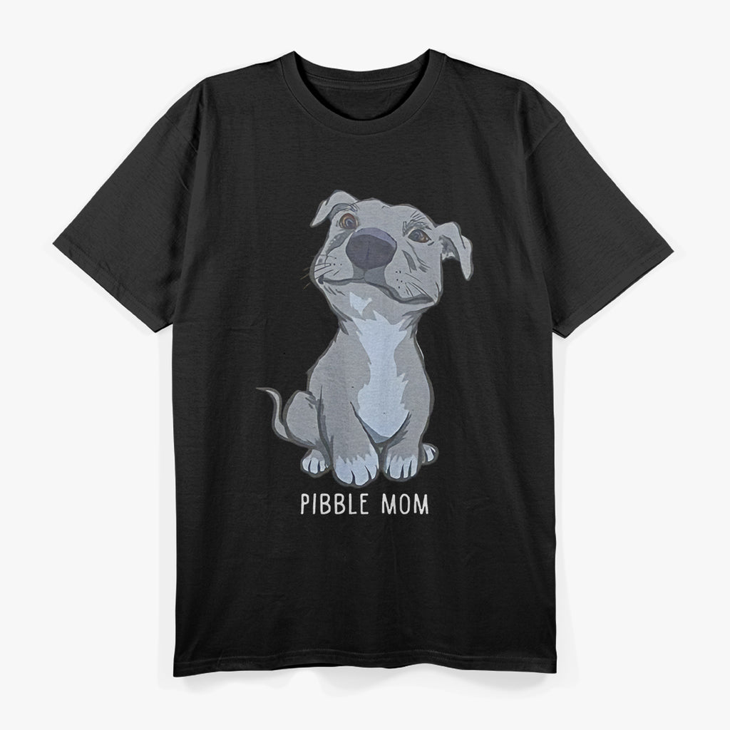 Pitbull Pibble Mom Funny Pit Bull Dog Lovers Dog Mom Mother's Day T-Shirt