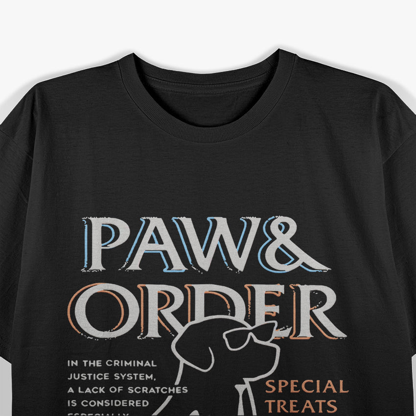 Paw and Order Special Treats T-Shirt