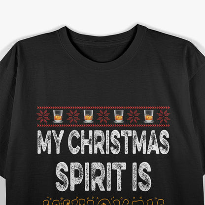 My Christmas Spirit Is Whiskey Holiday Drinking Christmas Party Funny Xmas T-Shirt