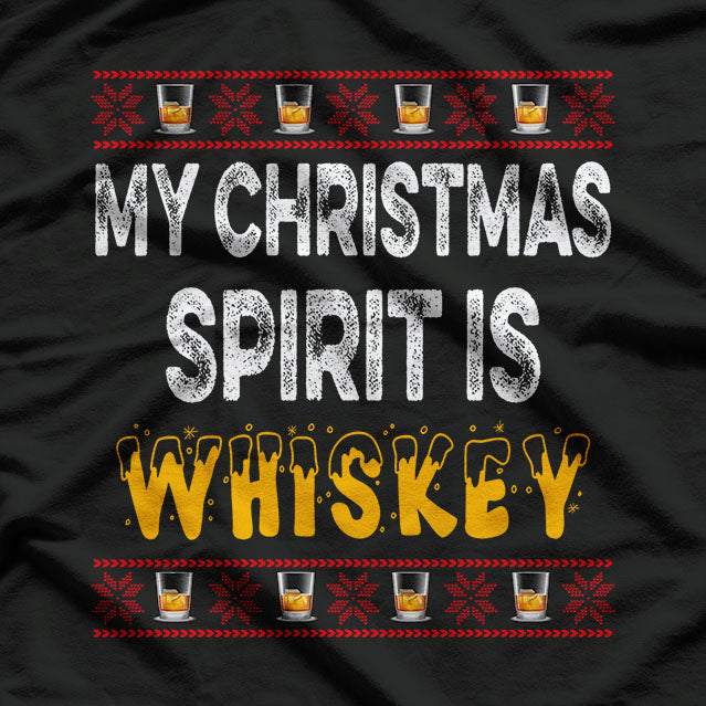 My Christmas Spirit Is Whiskey Holiday Drinking Christmas Party Funny Xmas T-Shirt