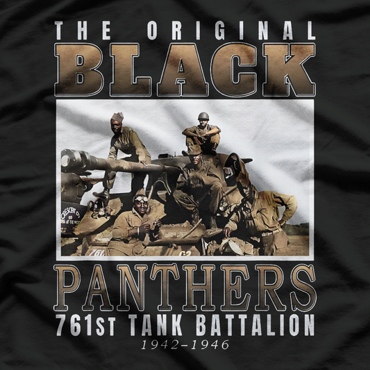 761st Tank Battalion Tribute, Black Panthers WW2 T-Shirt