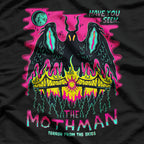 Have You Seen the Mothman? Terror from the Skies for Witches and Believers T-Shirt