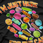 I'm Just Here For The Candy Funny T-Shirt