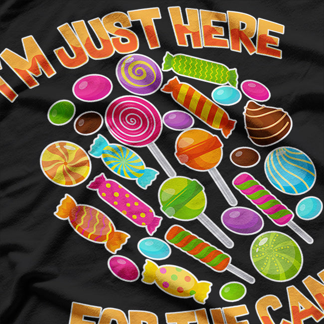 I'm Just Here For The Candy Funny T-Shirt