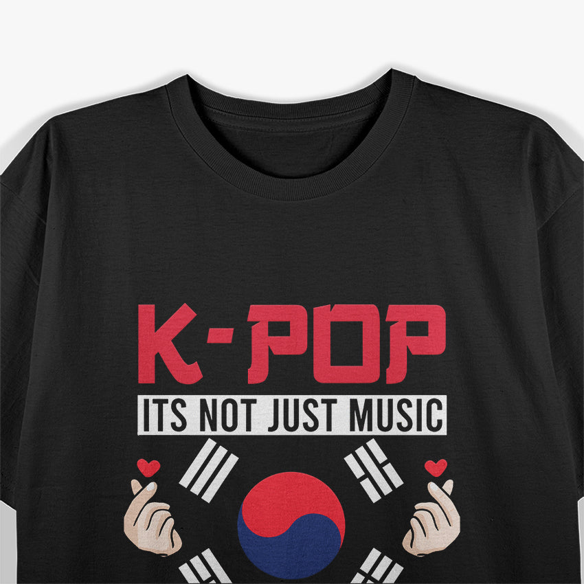 K-pop Its Not Just Music Kpop Its T-Shirt T-Shirt