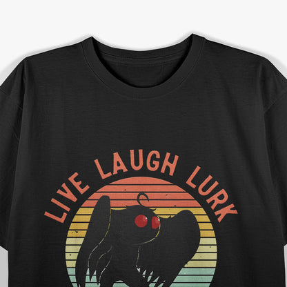 Mothman Live Laugh Lurk - Cryptid Humor T-Shirt