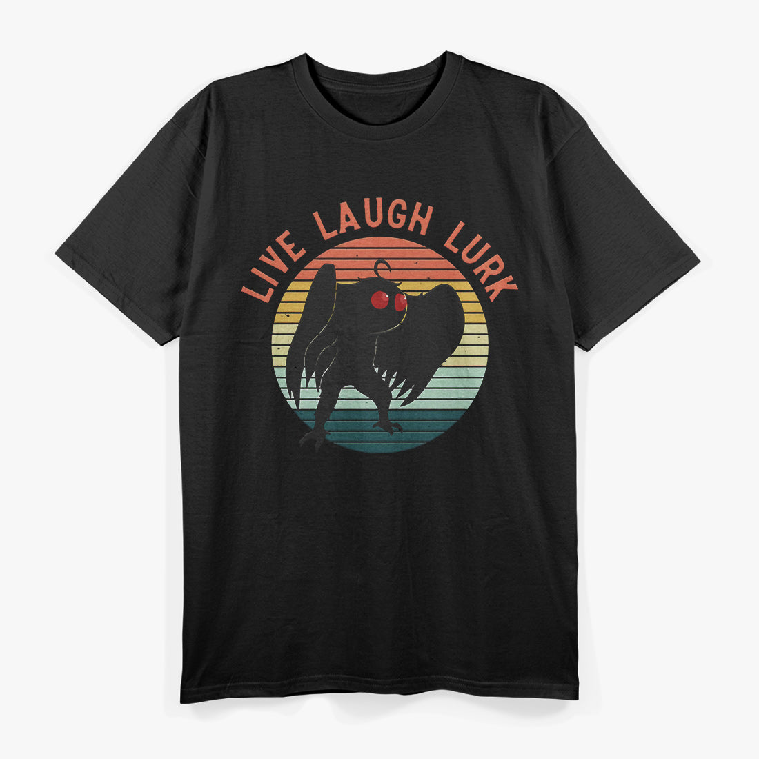 Mothman Live Laugh Lurk - Cryptid Humor T-Shirt