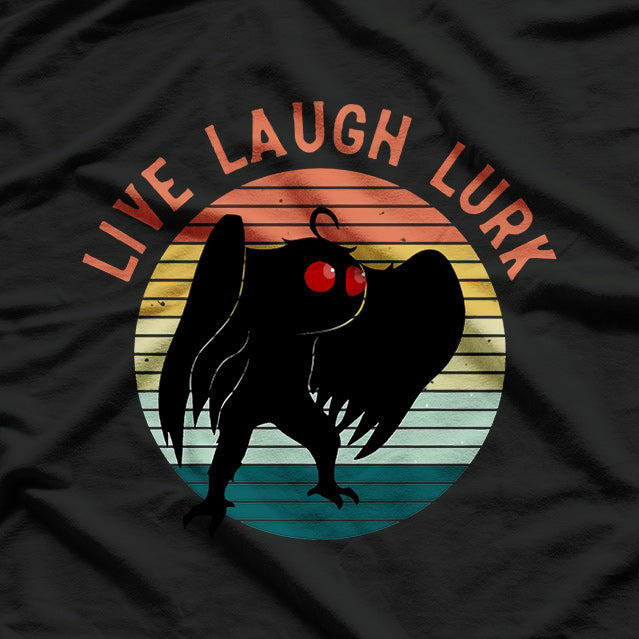 Mothman Live Laugh Lurk - Cryptid Humor T-Shirt