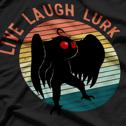 Mothman Live Laugh Lurk - Cryptid Humor T-Shirt