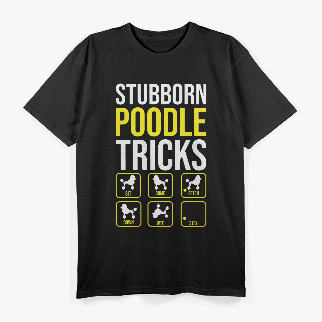 Stubborn Poodle Tricks T-Shirt