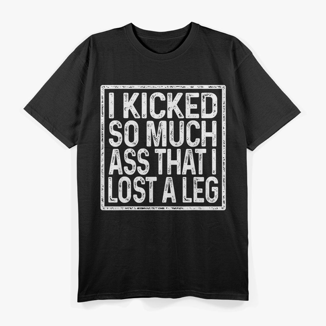 Amputee Humor Lost Leg Funny Recovery Gifts T-Shirt