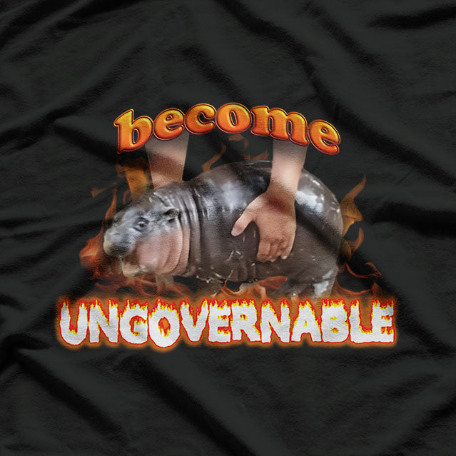 Become Ungovernable Funny Baby Hippo Moo Deng T-Shirt