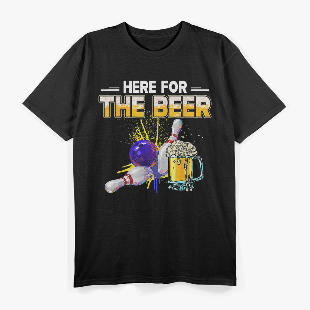 Funny Bowling Hobby Here For The Beer Drinking T-Shirt